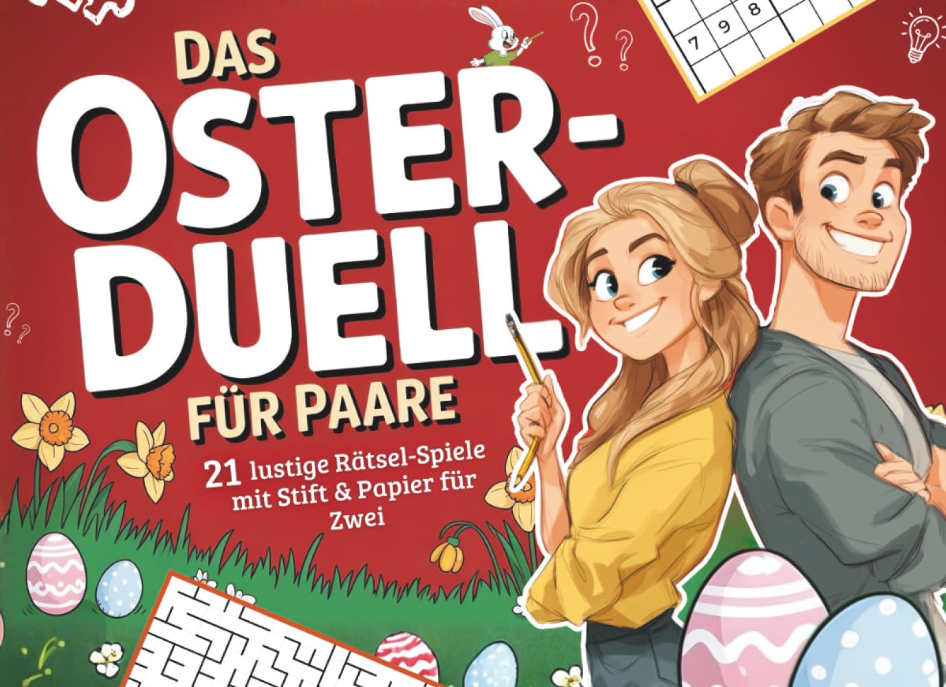 Das Oster-Duell für Paare: 21 lustige Rätsel-Spiele mit Stift & Papier für Zwei: Das ideale Geschenk zu Ostern Humour & Satire