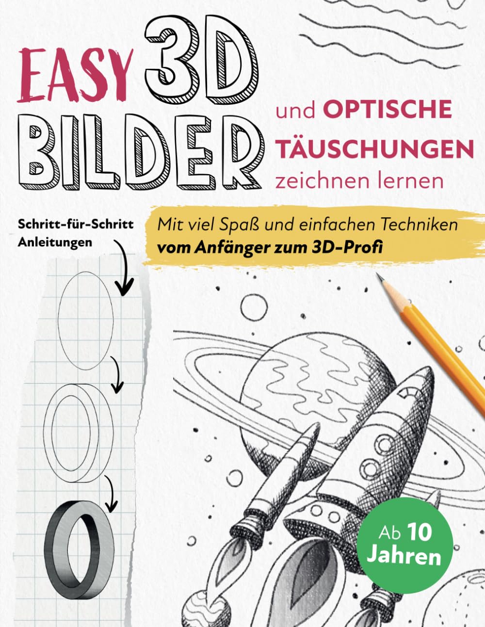 Easy! 3D-Bilder und optische Täuschungen zeichnen lernen: Mit viel Spaß, genauen Schritt-für-Schritt-Anleitungen und einfachen Techniken vom Anfänger zum 3D-Profi | für Kinder ab 10 Jahren Arts & Music