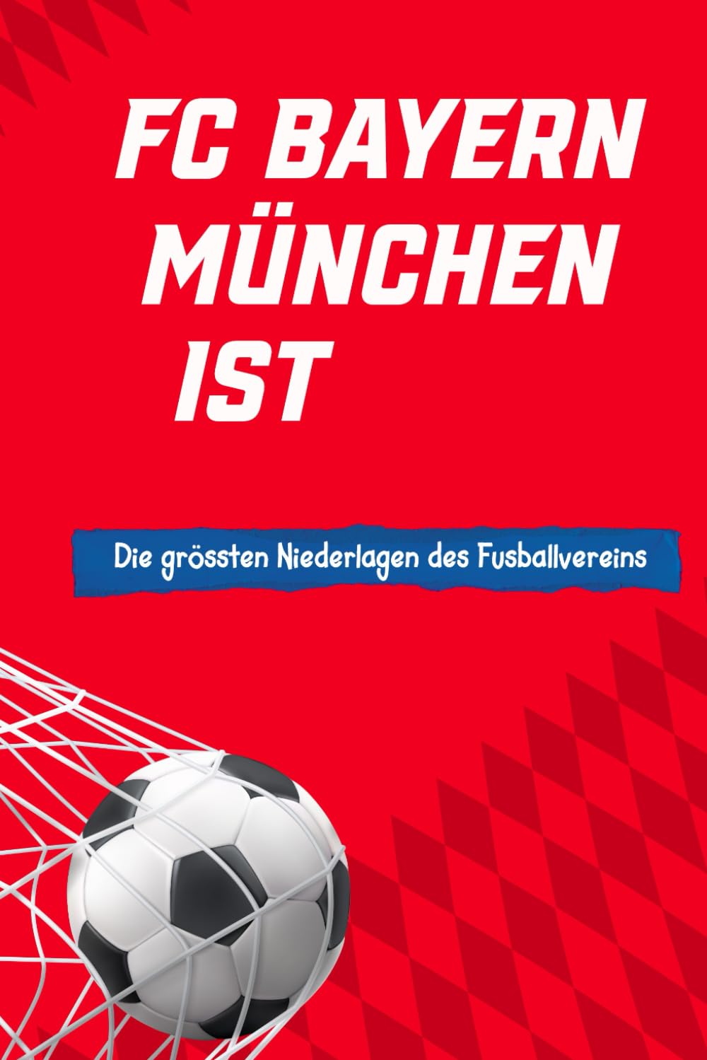 FC Bayern Münchens Niederlagen: Die größten Niederlagen des Fußballvereins | Lustiges Geschenk für Männer Humour & Satire