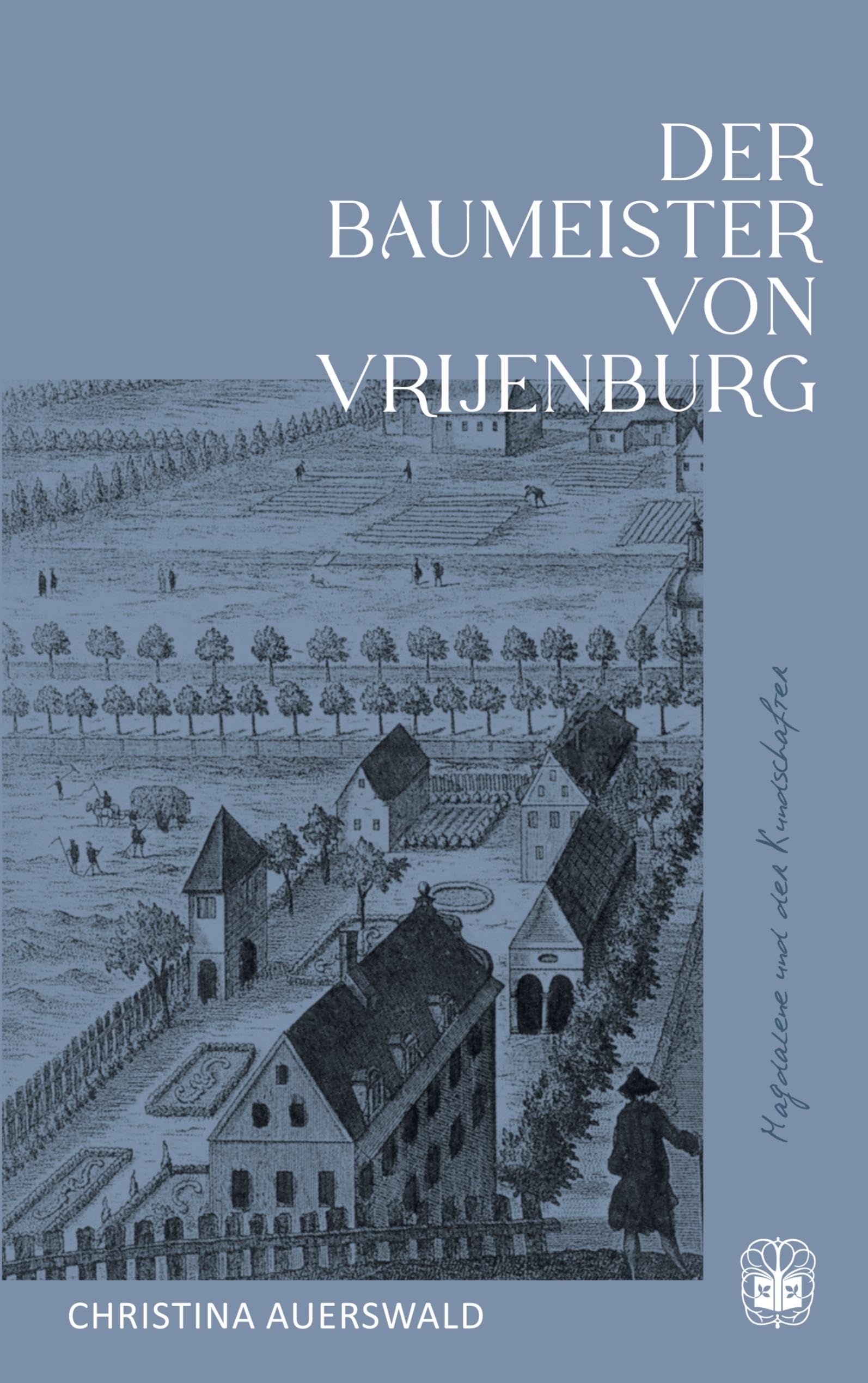 Der Baumeister von Vrijenburg Historical Fiction