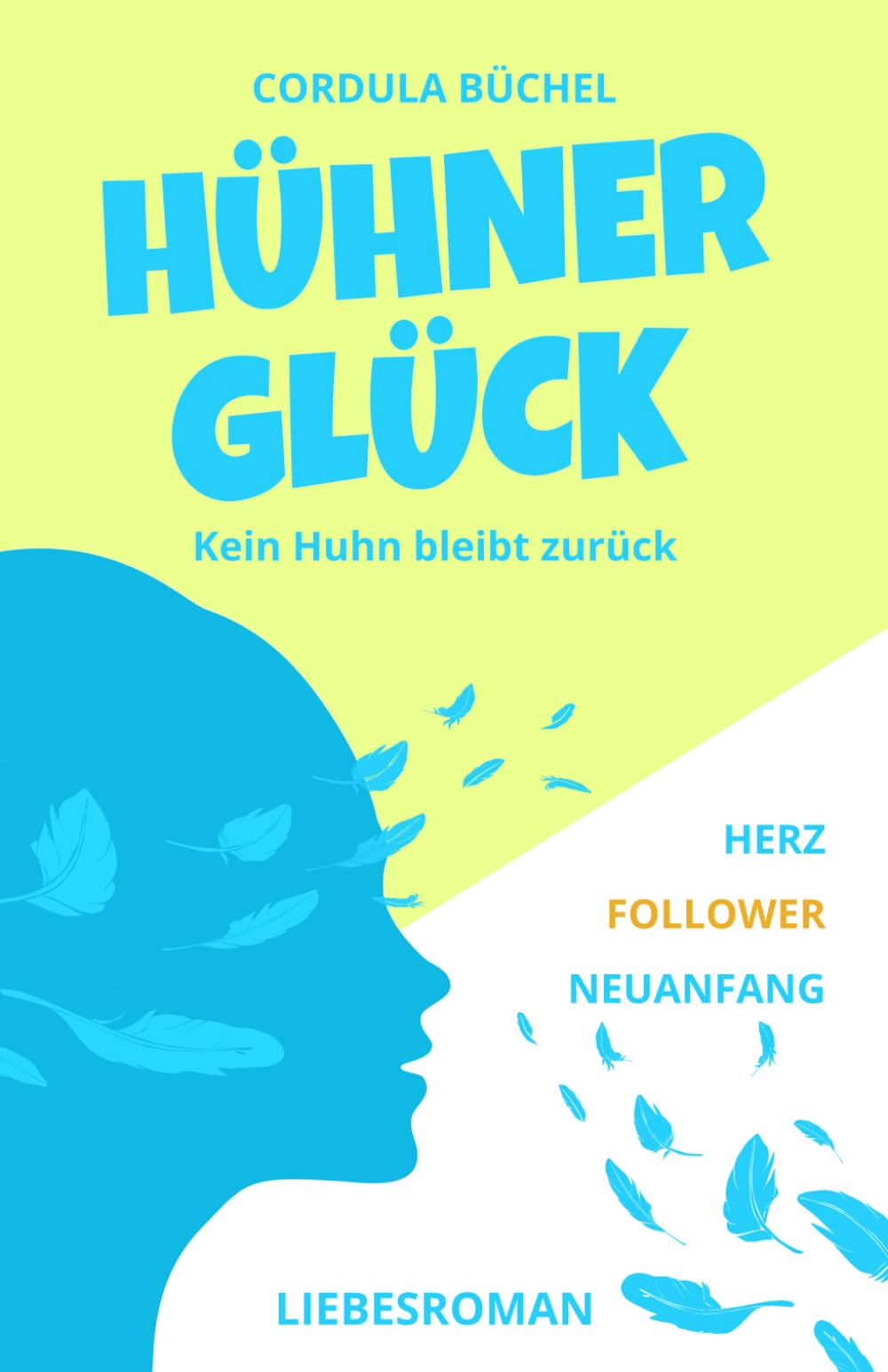 Hühnerglück: (Chick-Lit / Liebesroman / Neuerscheinung 2024 I Deutsch) (Die Elsa-Serie, Band 1) Contemporary literature