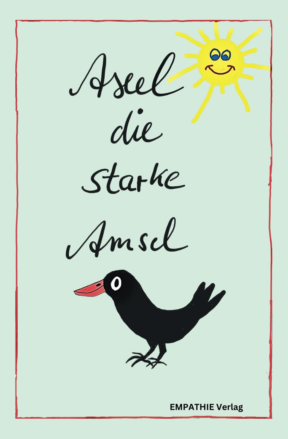 Axel die starke Amsel: Resilienz Übungen für kleine Entdecker Non-fiction