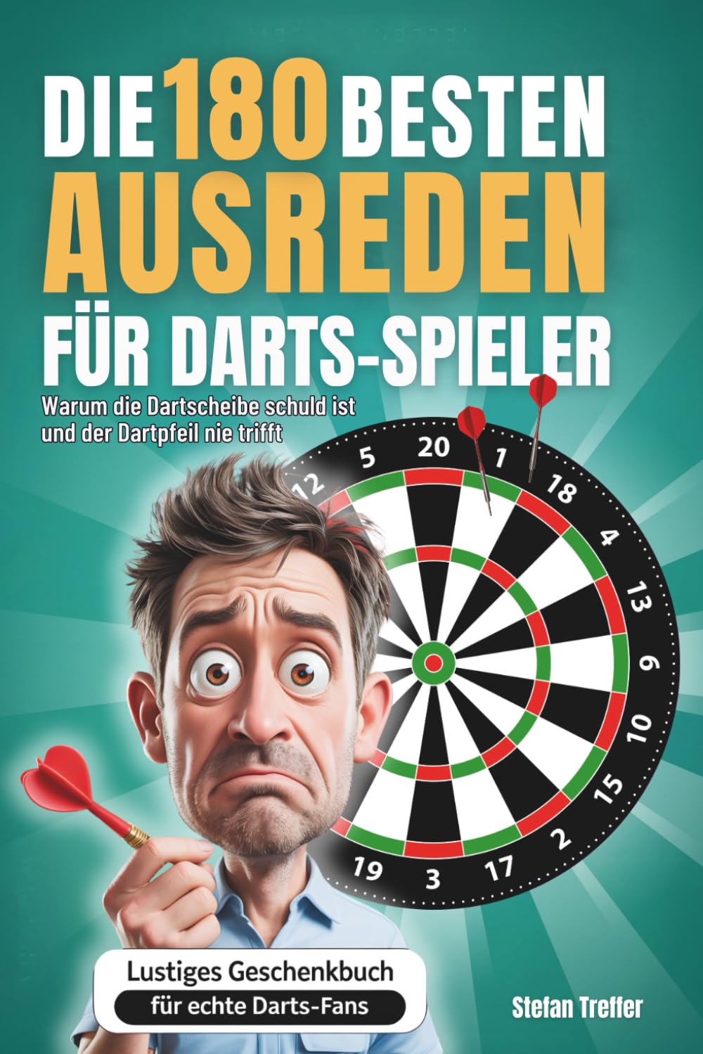 Die 180 besten Ausreden für Darts-Spieler Humour & Satire