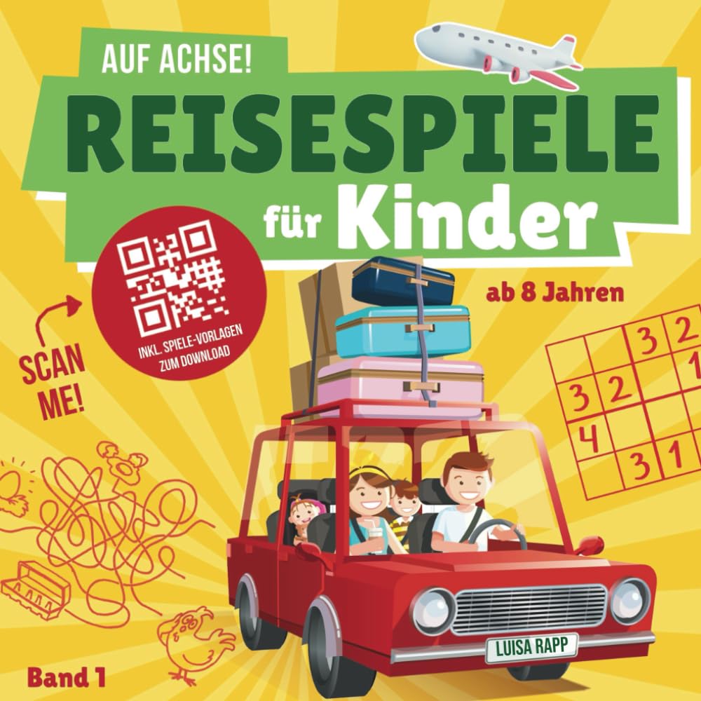 Auf Achse! Reisespiele für Kinder (Band 1): Beschäftigung unterwegs im Flugzeug, Auto, Zug - abwechslungsreiche Reisebeschäftigung im Urlaub, Spiele bei langen Autofahrten und Flugreisen | ab 8 Jahre Travel Guides