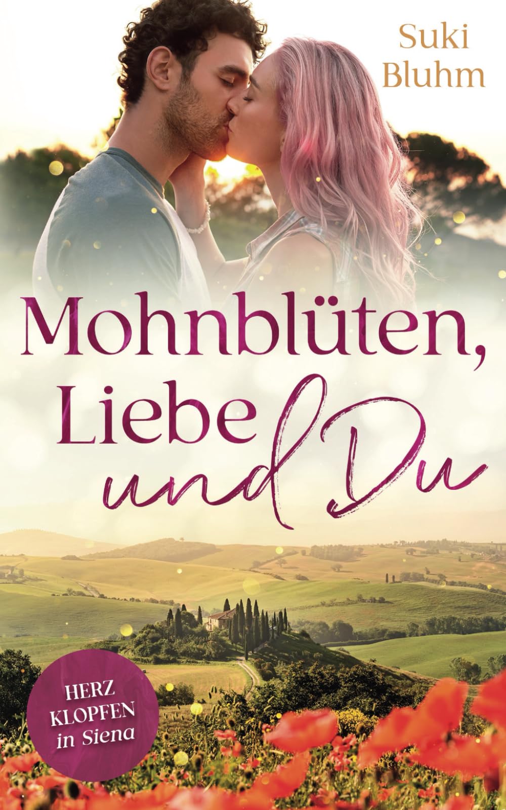 Mohnblüten, Liebe und Du: Herzklopfen in Siena (Herzklopfen in der Toskana, Band 2) Holiday Reading