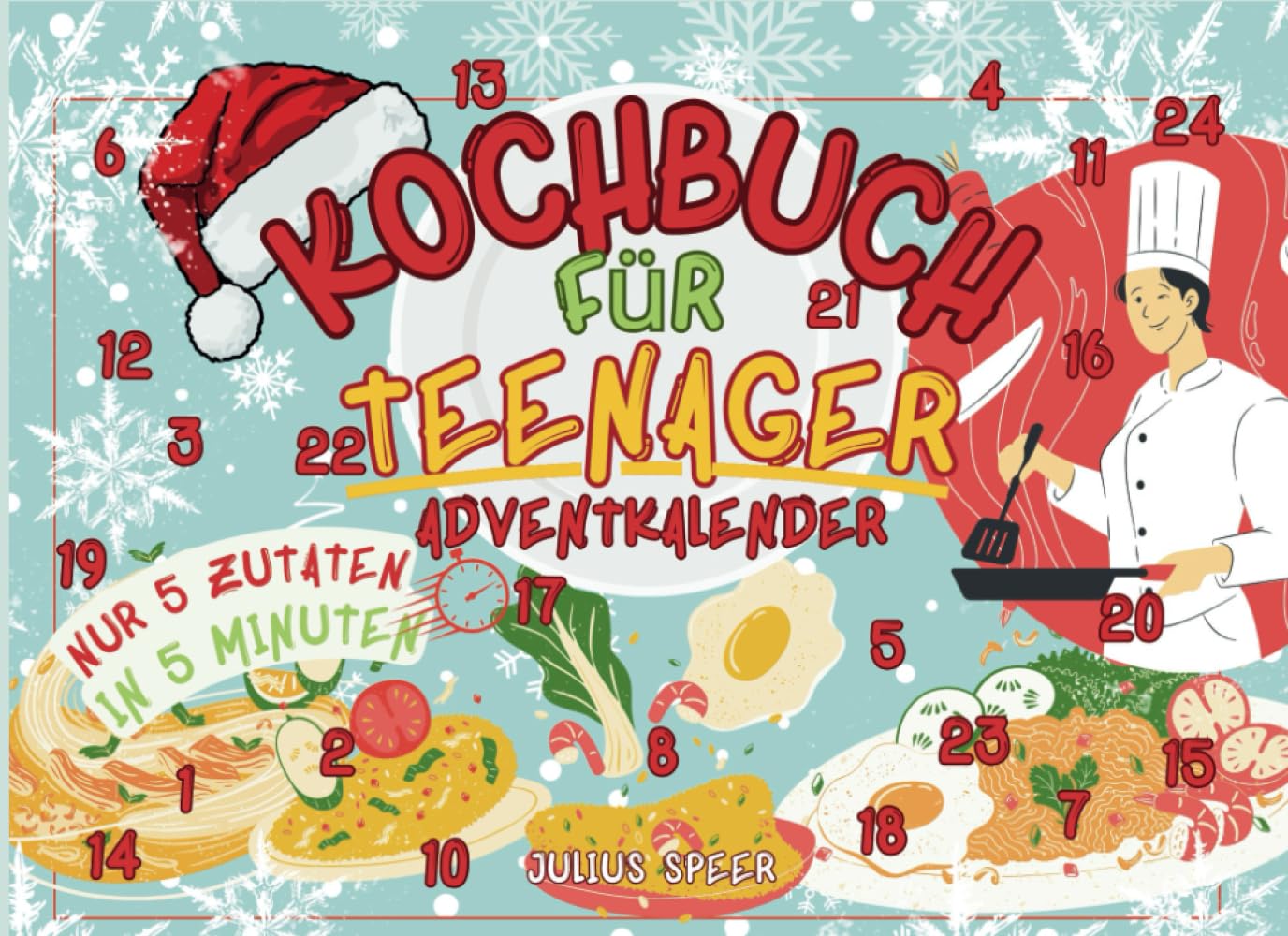 Der 5-Minuten-Koch-Adventskalender für Teenager: 24 einfache Blitzrezepte mit nur 5 Zutaten für stressfreies Kochen in der Adventszeit | Schnell & ... Kochtipps | Kochen war noch nie so leicht! book