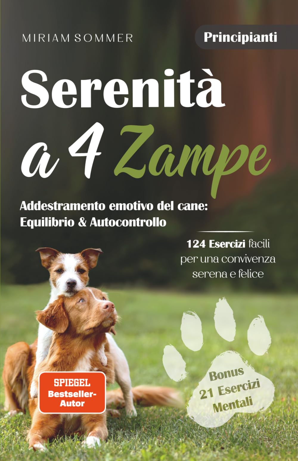 Serenità a 4 zampe – Addestramento emotivo del cane: equilibrio e autocontrollo. 124 esercizi facili per una convivenza serena e felice book