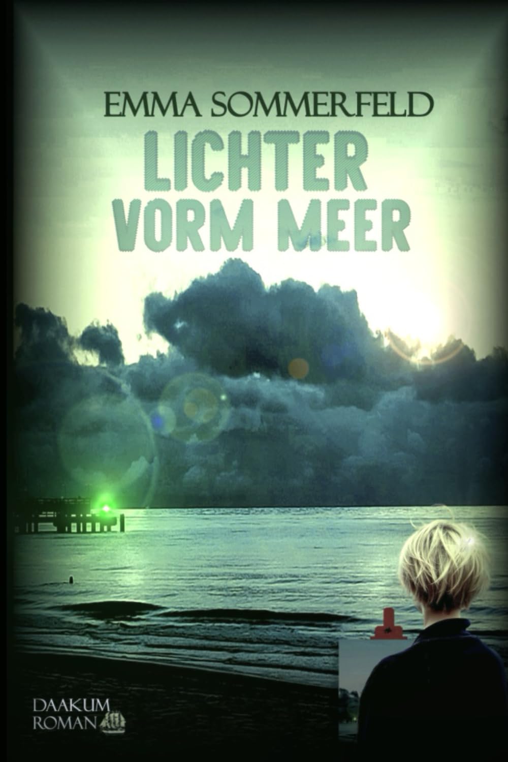 Lichter vorm Meer: Ein Daakum-Roman (Daakum-Romane, Band 1) Fairy Tales & Legends