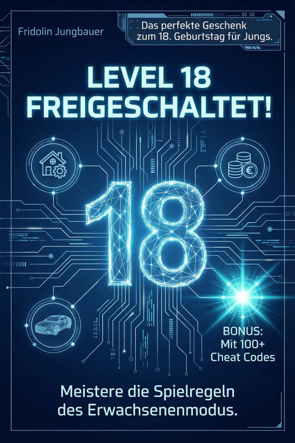 Level 18 freigeschaltet! Meistere die Spielregeln des Erwachsenen-Modus. Mit 100+ Cheat Codes. Das perfekte Geschenk zum 18. Geburtstag für Jungs Computer Science