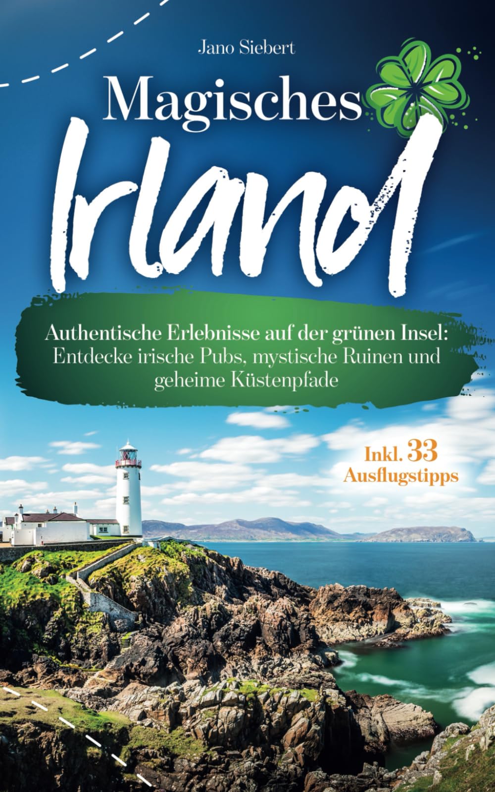 Magisches Irland: Authentische Erlebnisse auf der grünen Insel: Entdecke irische Pubs, mystische Ruinen und geheime Küstenpfade inkl. Onlinekarte und 33 Ausflugstipps Leisure, Home & Garden
