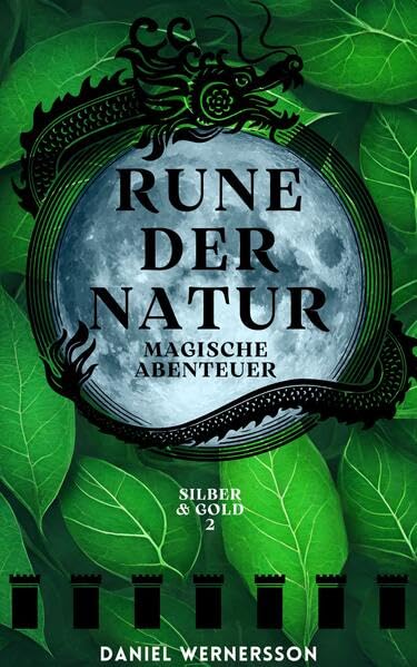 Rune der Natur: Magische Abenteuer - Silber & Gold Trilogie Band 2 Historical Fiction