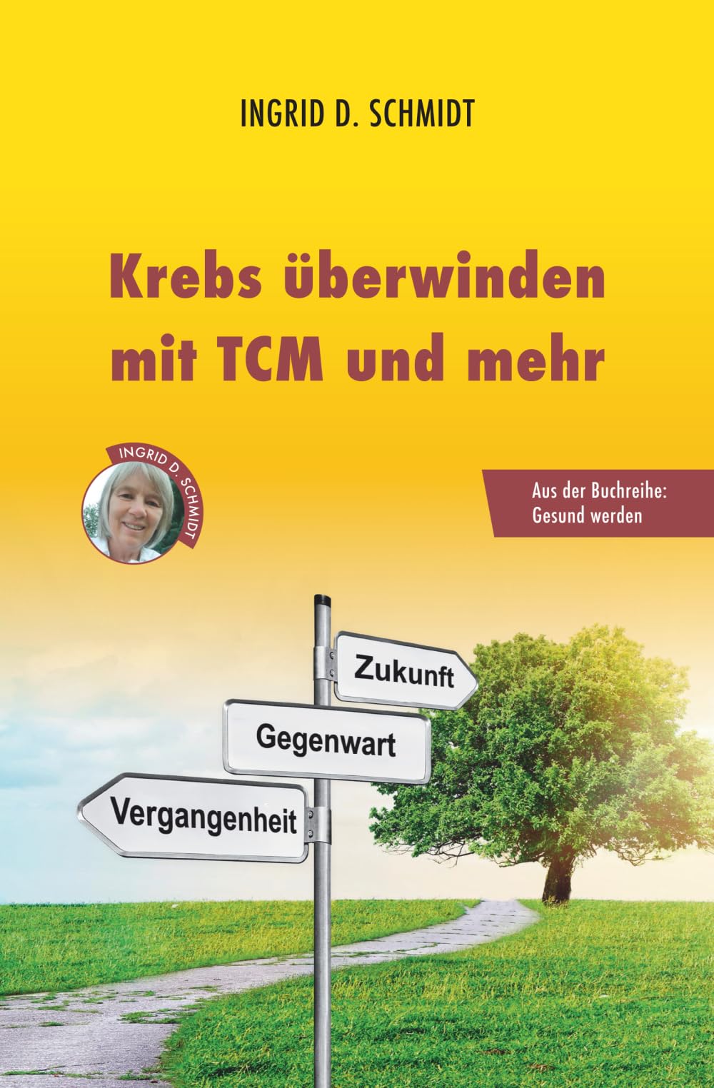 Krebs überwinden mit TCM und mehr (Gesund werden) Lifestyle