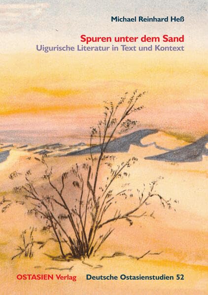 Spuren unter dem Sand: Uigurische Literatur in Text und Kontext: 52 book