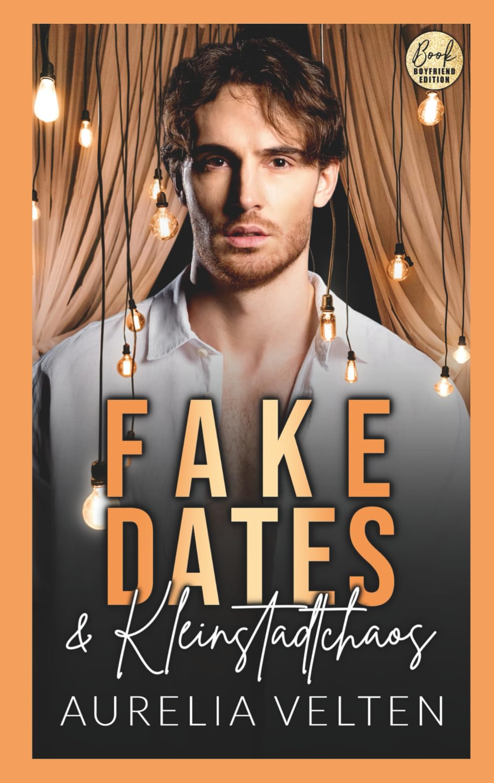 Fake Dates & Kleinstadtchaos (Boston In Love) Romantic Thrillers