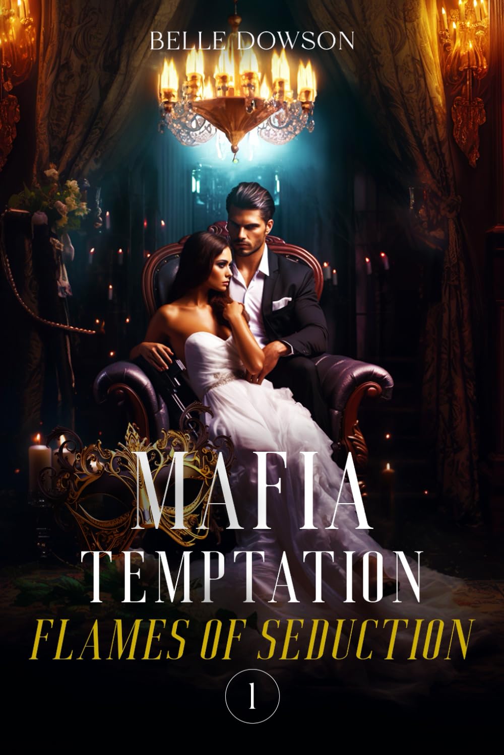 Mafia Temptation (Book 1): Flames of Seduction - The Dark Romance Sensation from Galatea book