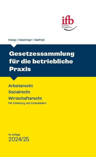Gesetzessammlung für die betriebl. Praxis: Arbeitsrecht - Sozialrecht - Wirtschaftsrecht Law