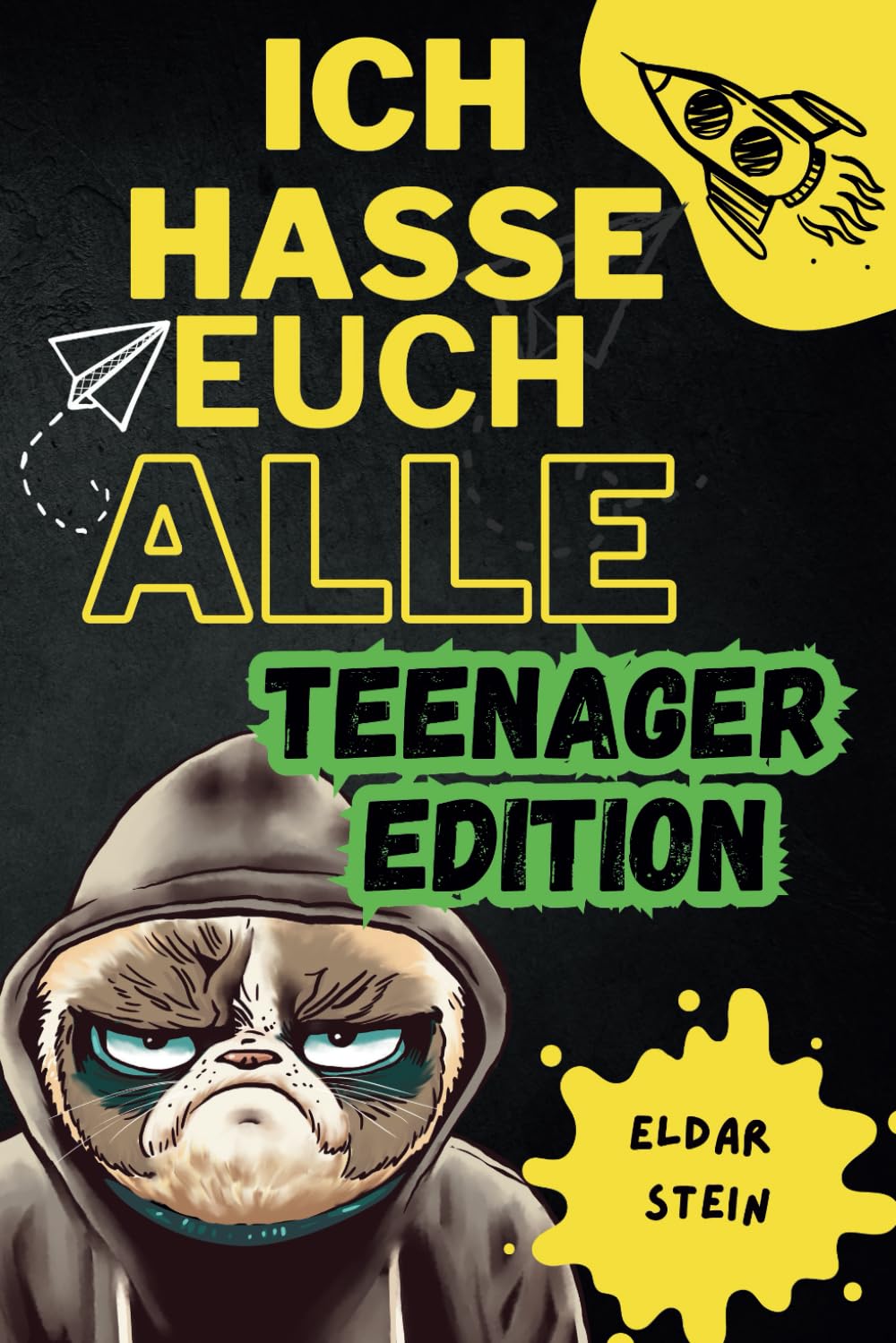 Ich hasse euch alle - Teenager Edition: Ein lustiges Mitmachbuch zum Abreagieren. Das ideale Geschenk für genervte Teens. Education