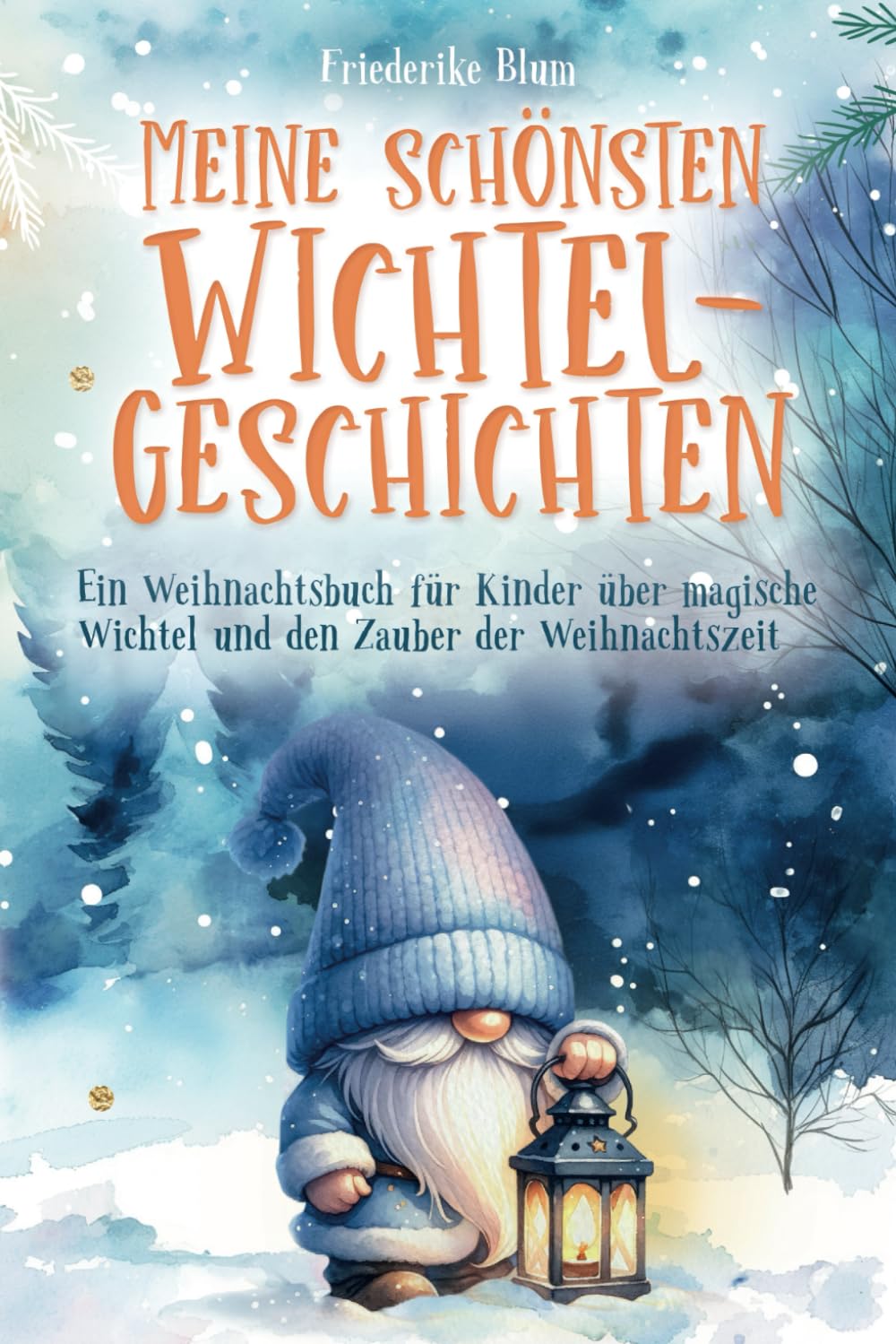 Meine schönsten Wichtelgeschichten: Ein Weihnachtsbuch für Kinder über magische Wichtel und den Zauber der Weihnachtszeit Film, Art & Culture