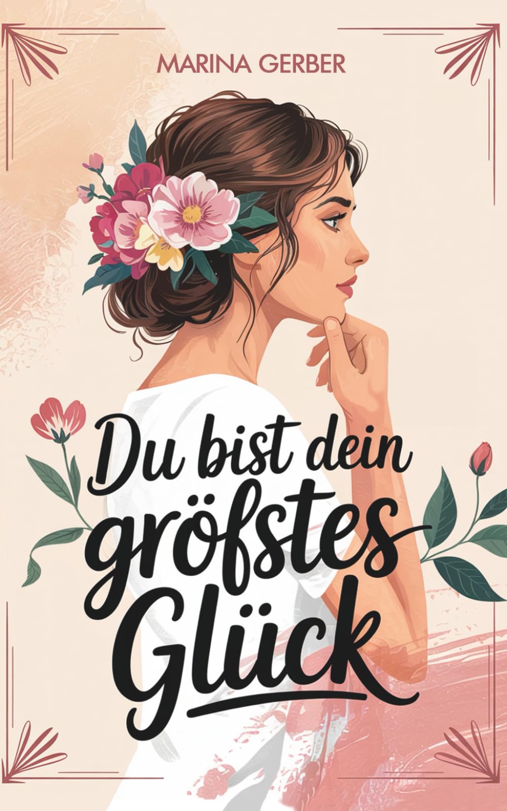 Du bist dein größtes Glück – 7 Wege zu mehr Zufriedenheit, Selbstliebe und Lebensfreude: Eine ergreifende Geschichte, die dein Leben verändert Contemporary literature