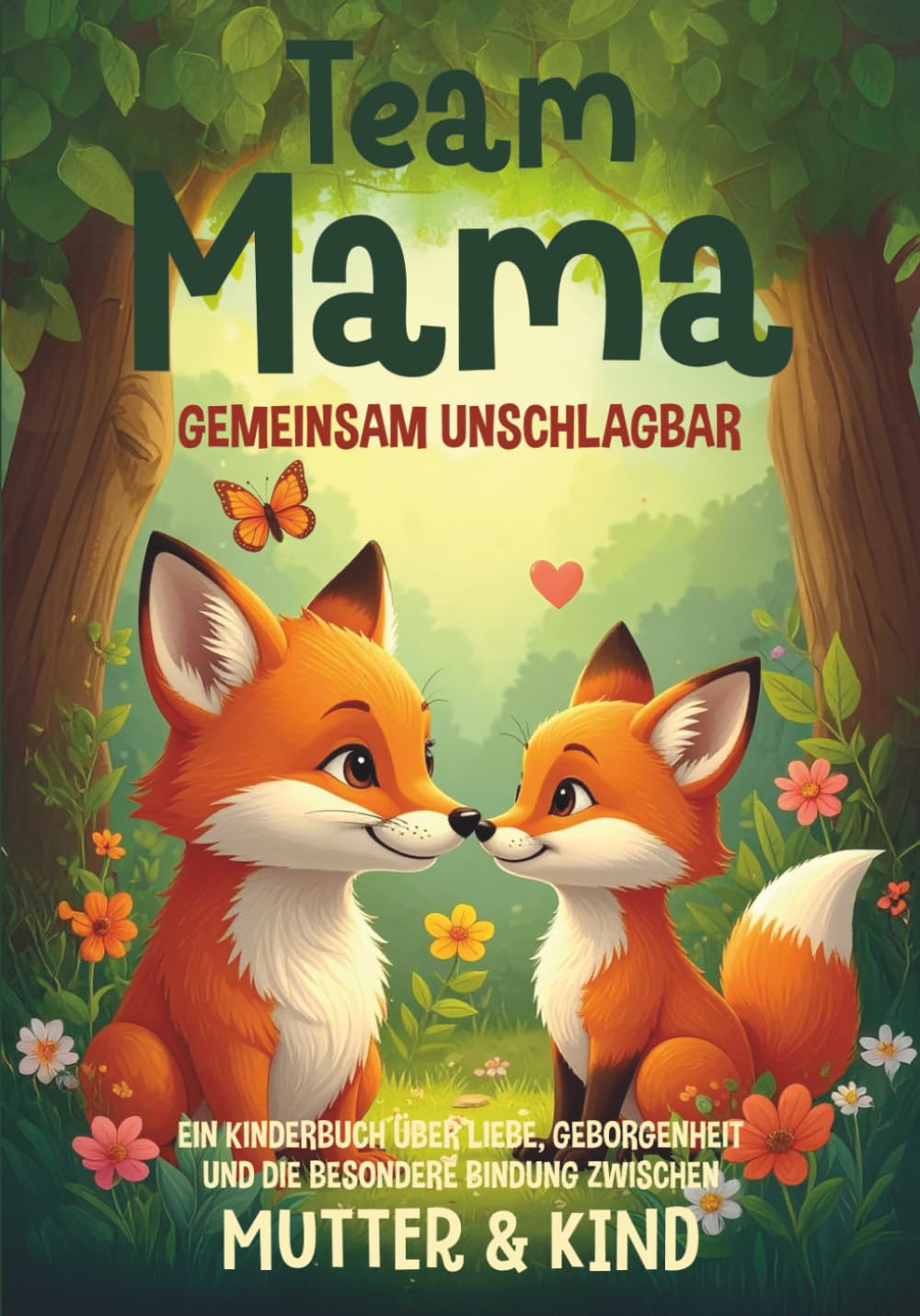 Team Mama – gemeinsam unschlagbar: Ein Kinderbuch über Liebe, Geborgenheit und die besondere Bindung zwischen Mutter und Kind Parents & Children