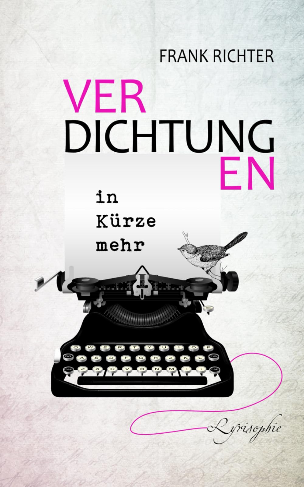 Verdichtungen, in Kürze mehr Poetry
