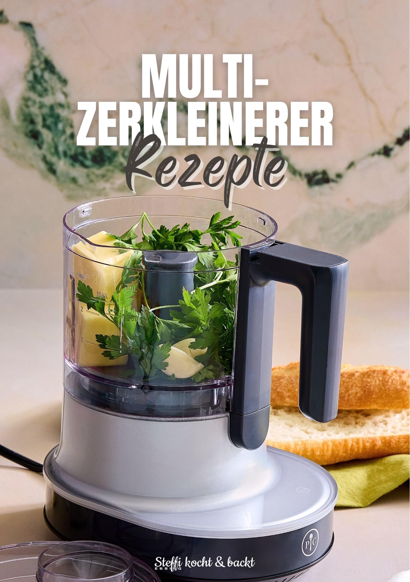 Multi-Zerkleinerer Up & Down Rezepte | 40 Rezepte für den Multi-Zerkleinerer von Pampered Chef | Basisrezepte, Soßen, Aufstriche & Dips, Süßes, Eis und Co. Cooking & Enjoying