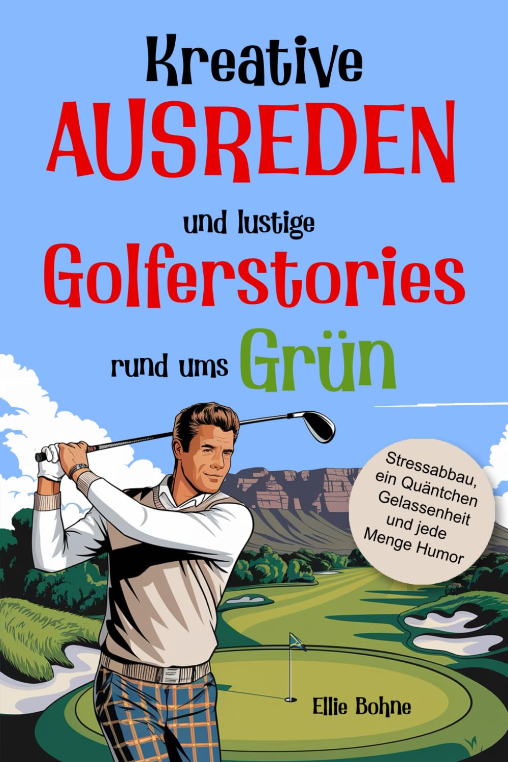 Golf Buch: Kreative Ausreden und lustige Golfer-Stories rund ums Grün book