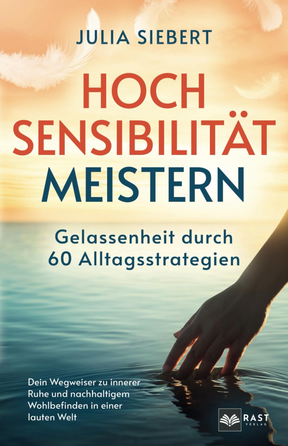 Hochsensibilität meistern - Gelassenheit durch 60 Alltagsstrategien: Dein Wegweiser zu innerer Ruhe und nachhaltigem Wohlbefinden in einer lauten Welt Medicine