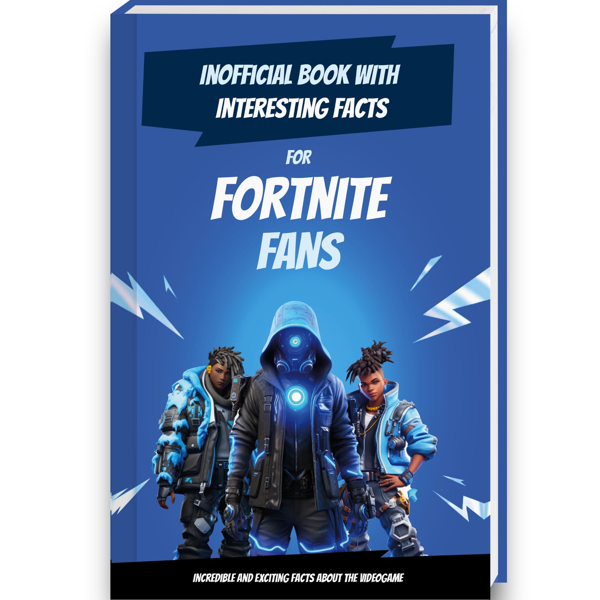 Interesting Facts for Fortnite Fans - Mind-Blowing Trivia and Facts about Fortnite and Battle Royale World | Fortnite Book Fortnite Stuff Fortnite Kid Book Fortnite Gift Curious Minds Social Sciences