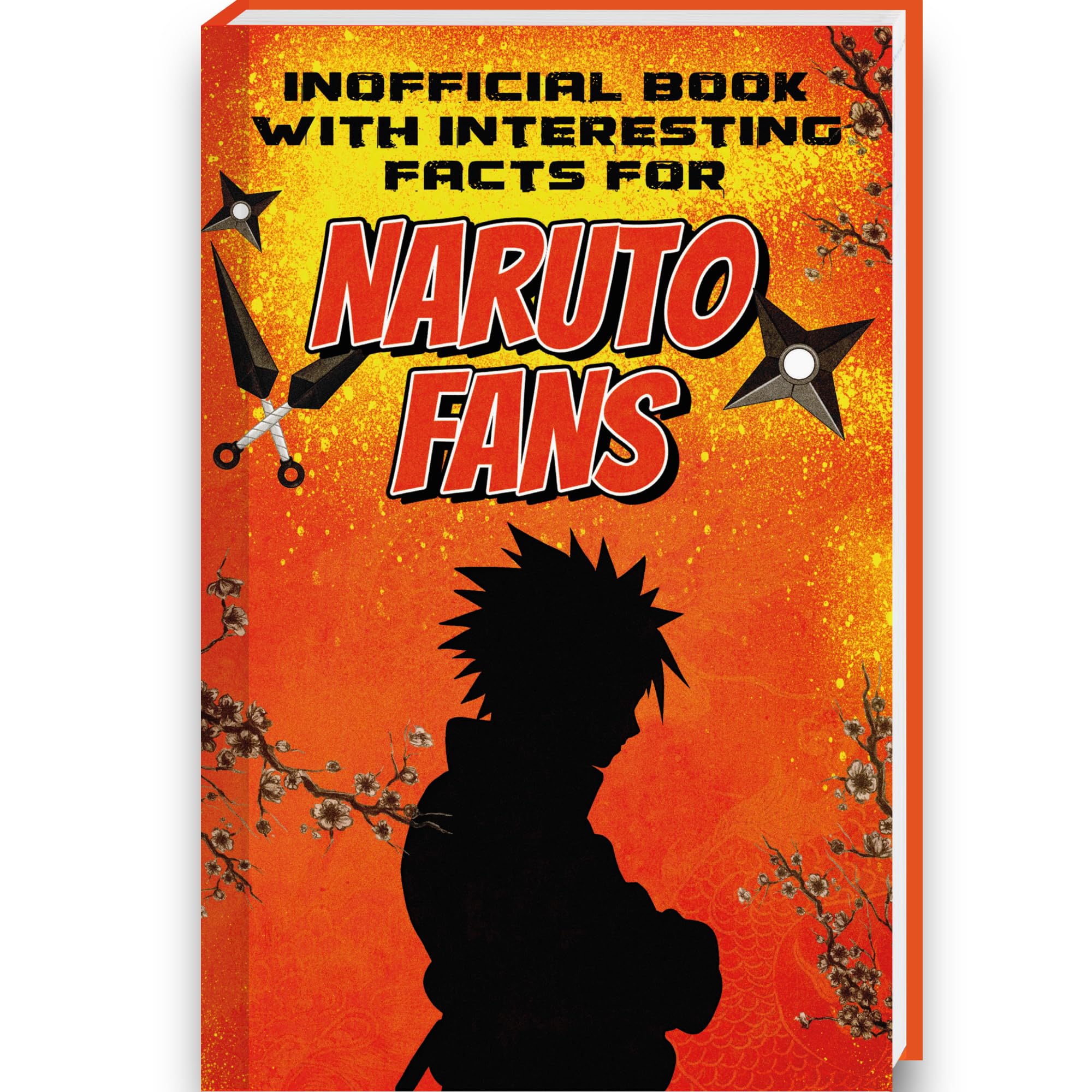 Interesting Facts for Naruto Fans: Mind-Blowing Trivia and Facts about Naruto Uzumaki, Sasuke Uchiha and the Naruto Manga | Naruto Book Naruto Gifts Anime Book Manga Naruto Curious Minds Social Sciences