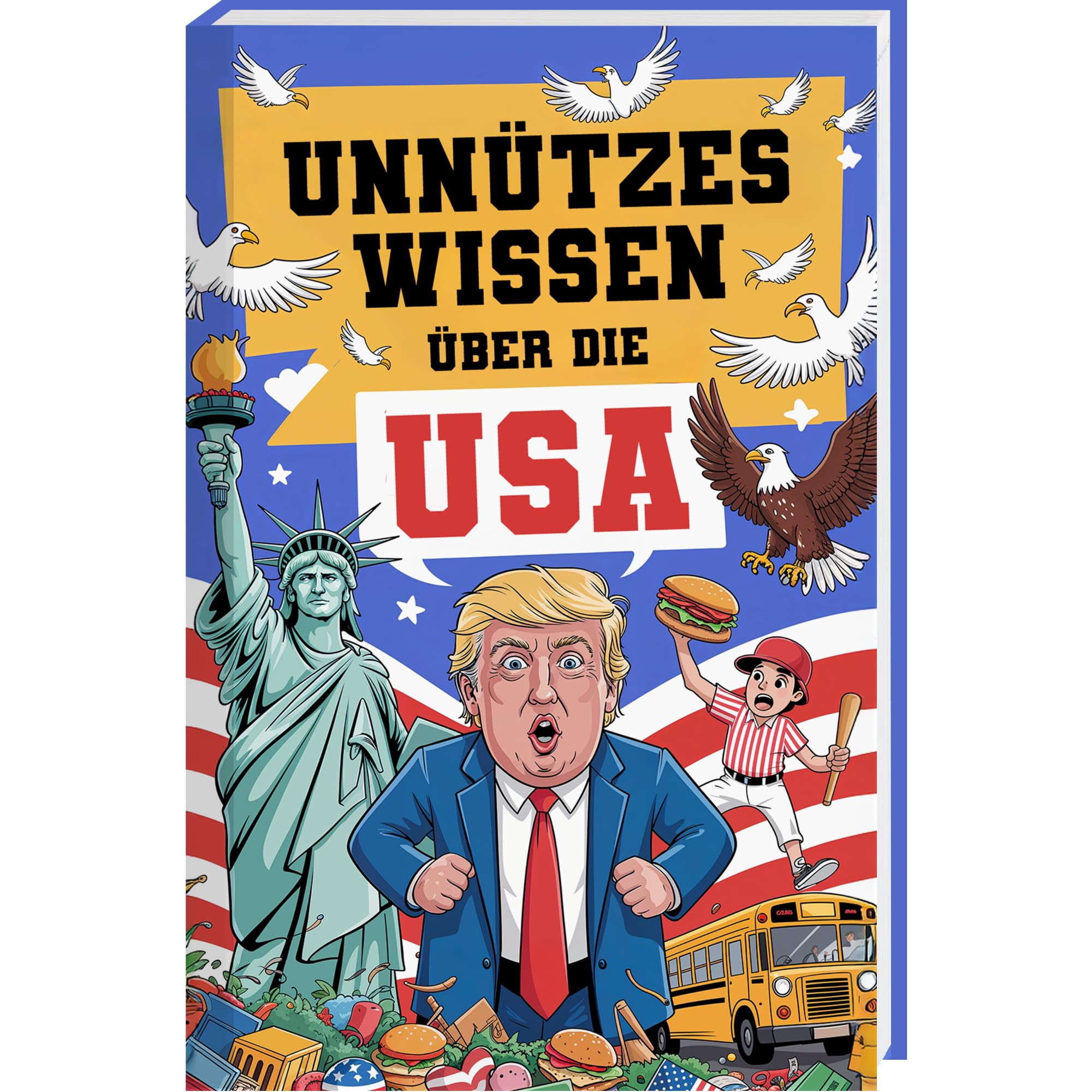 Unnützes Wissen über die USA – 300 spannende & kuriose Fakten über Amerika, ideal als Geschenk für USA-Fans & USA-Reise | Typisch Amerika Buch, ... und Reisebuch USA oder USA Reise Must Haves Social Sciences