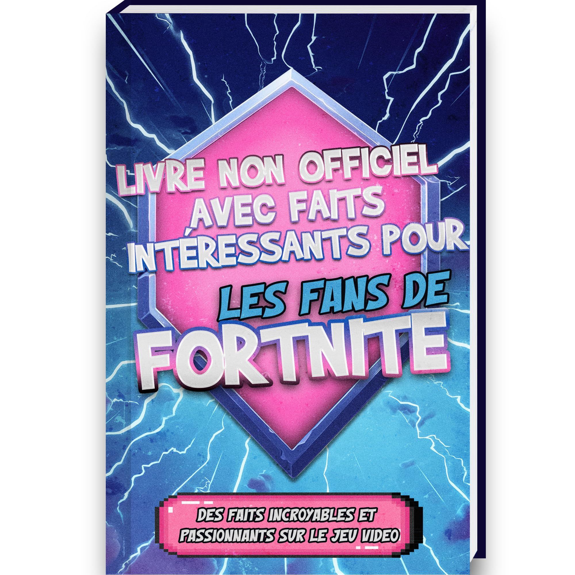 Livre de faits intéressants pour les fans de Fortnite - Fortnite livre avec des anecdotes et des faits intéressants sur Fortnite et le monde de Battle Royale (Trivia et faits étonnants) Social Sciences