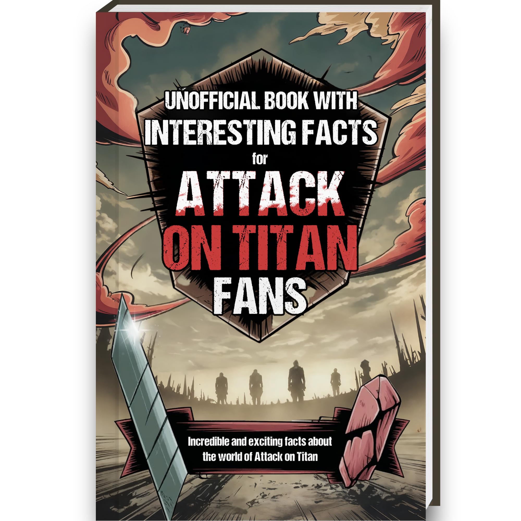 Interesting Facts For Attack on Titan Fans - Mind-Blowing Trivia and Facts about the Attack on Titan Figures, Attack on Titan Manga and Attack on ... Book Attack on Titan Gifts Curious Minds Social Sciences