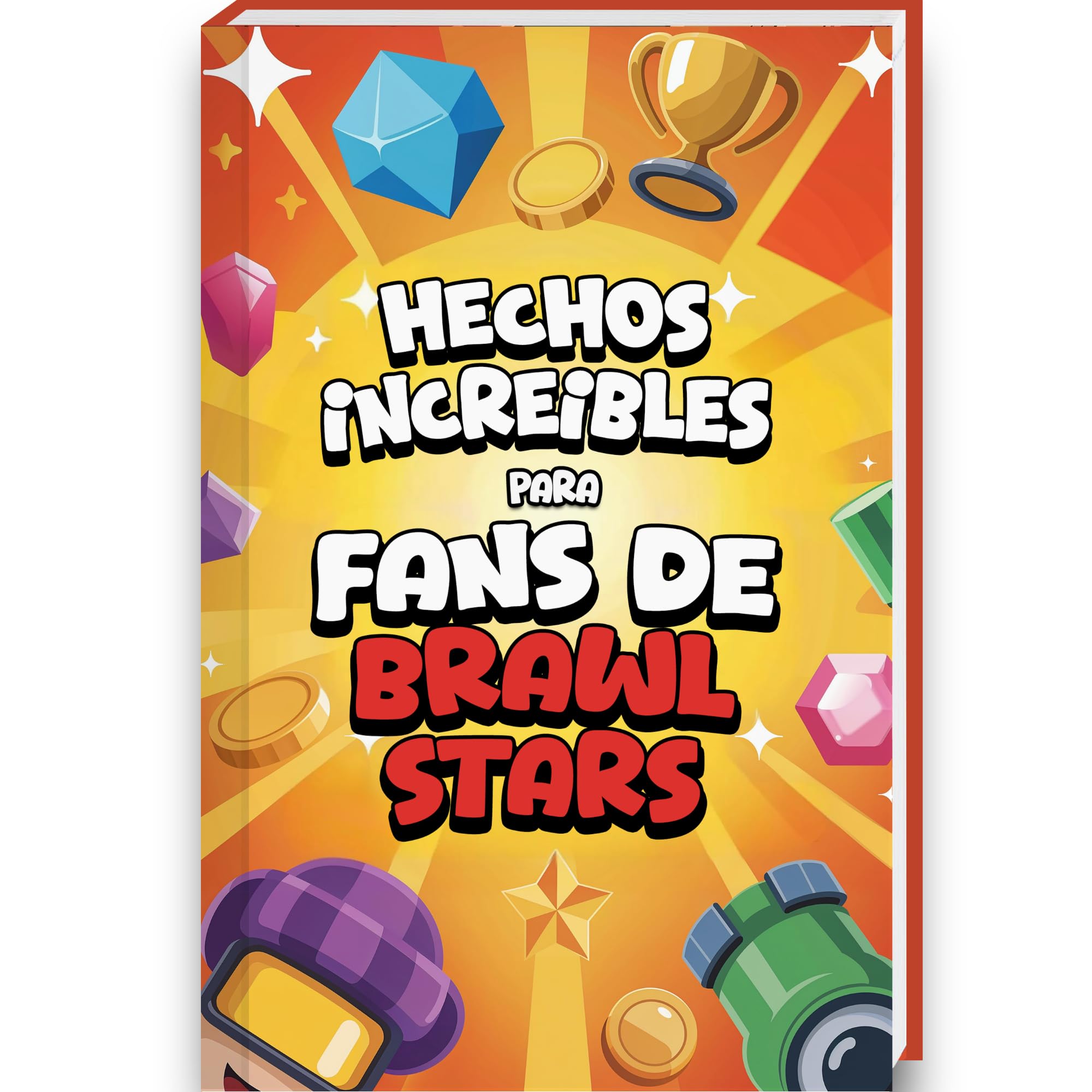 Hechos Increíbles para Fans de Brawl Stars – Brawl Stars libro incluye 200 trucos, estrategias y anécdotas sobre las Brawl Stars figuras y Cartas ... (Curiosidades y Datos Asombrosos, Band 5) Social Sciences