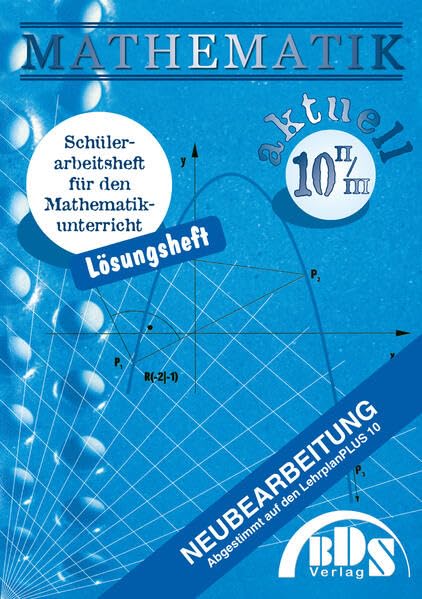 Mathematik 10 aktuell II/III Lösung Mathematics