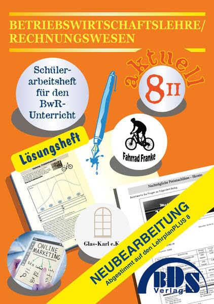 Betriebswirtschaftslehre/Rechnungswesen 8 II Lösung Study Guides