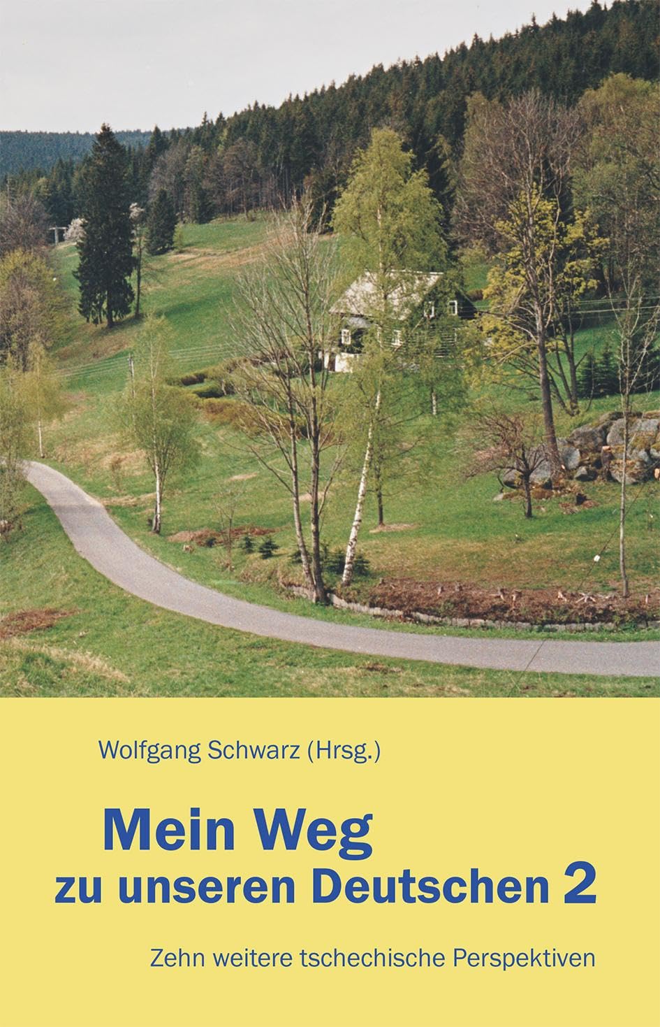 Mein Weg zu unseren Deutschen 2: Zehn weitere tschechische Perspektiven book