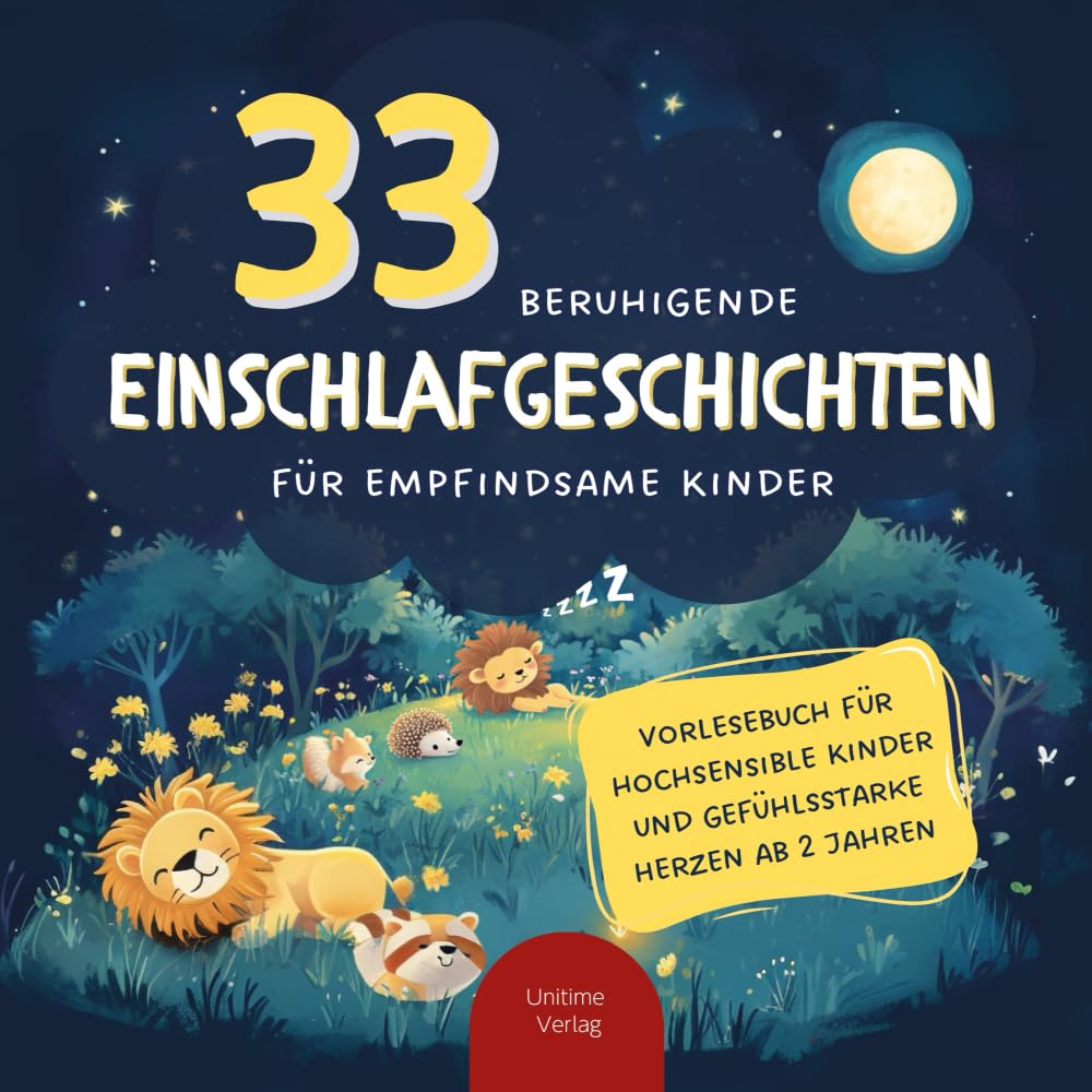 33 beruhigende Einschlafgeschichten für empfindsame Kinder: Vorlesebuch für hochsensible Kinder und gefühlsstarke Herzen ab 2 Jahren Parents & Children