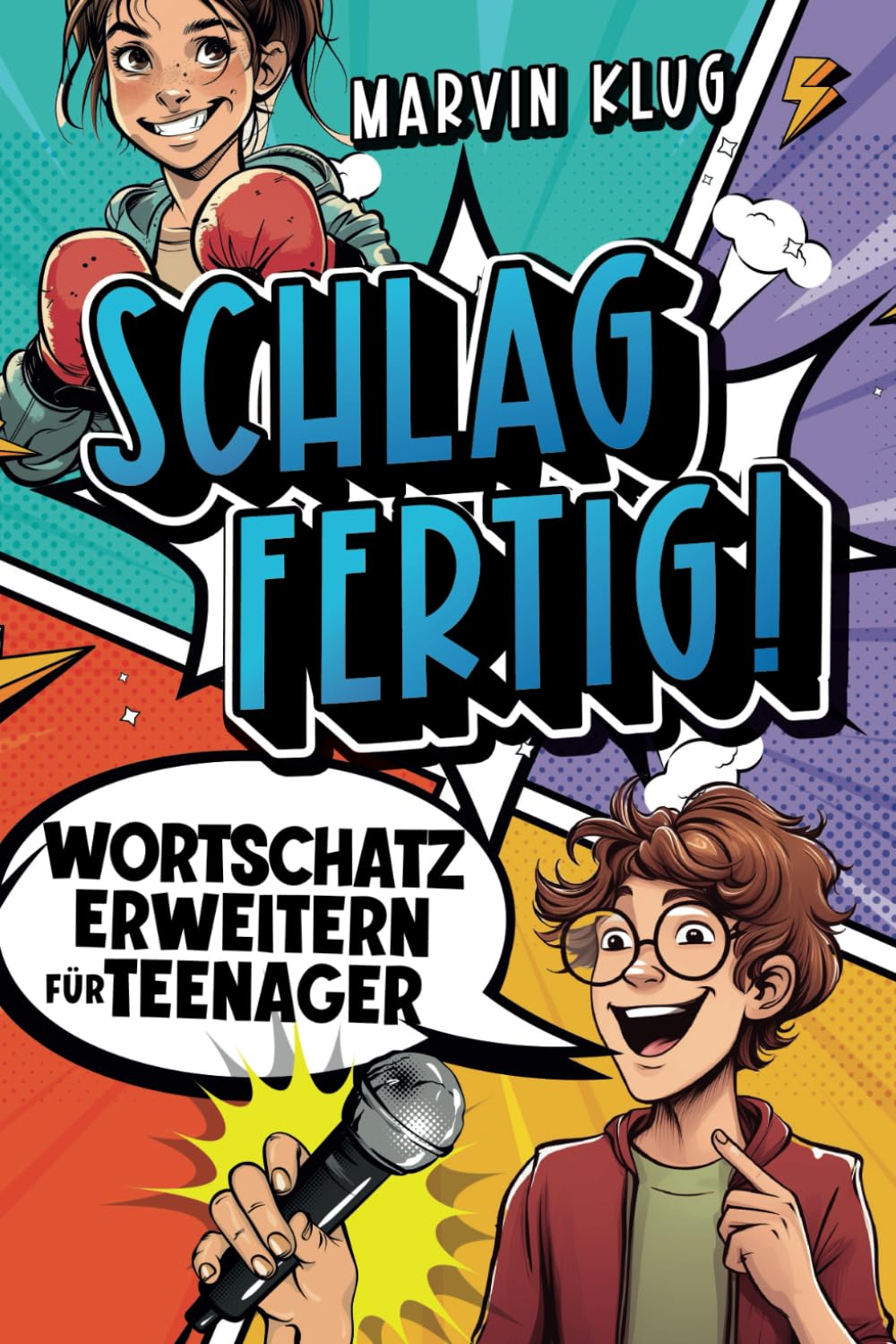 Schlagfertig! Wortschatz erweitern für Teenager - Selbstsichere Kommunikation und fesselnde Ausdrucksweise für alle Situationen Non-fiction