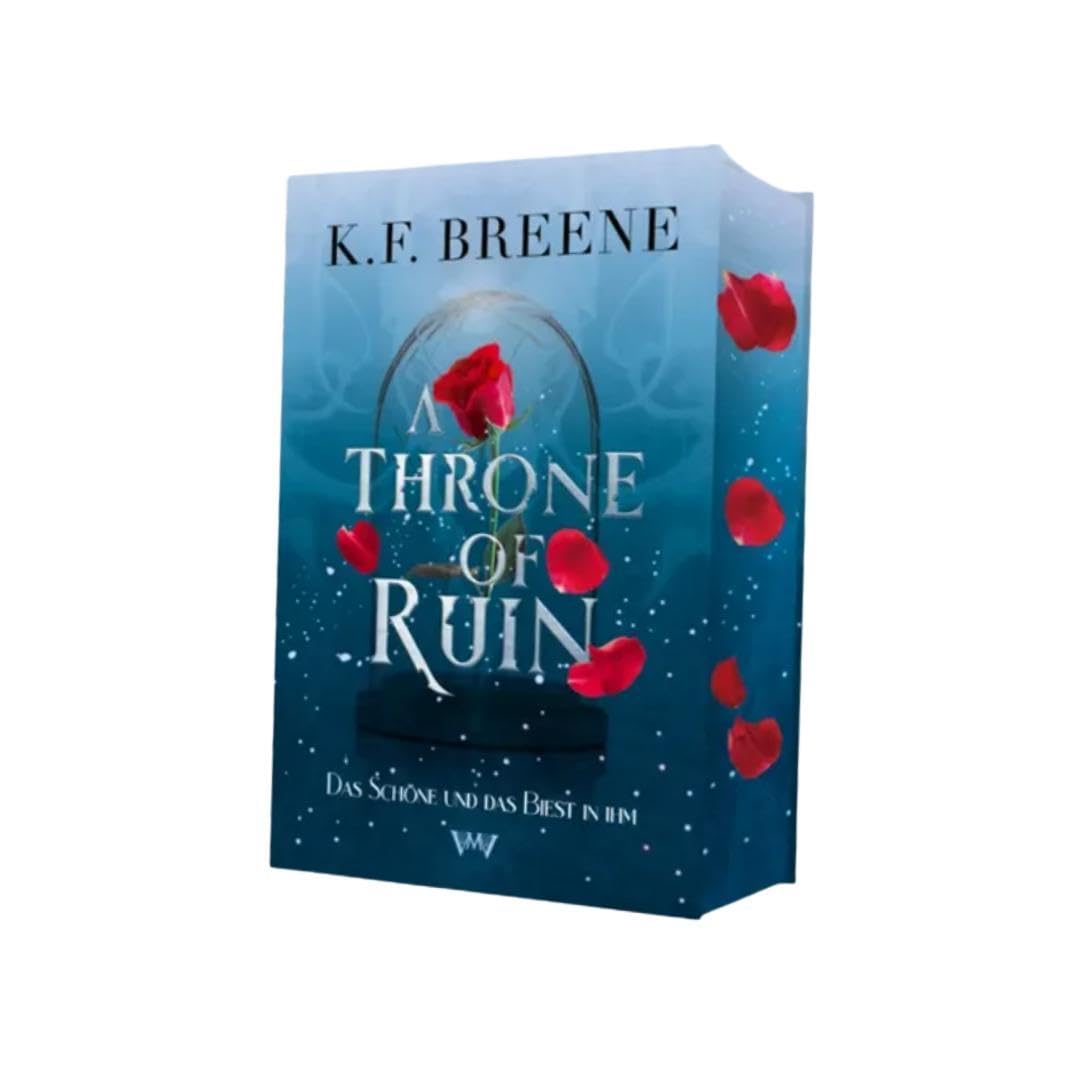 A Throne of Ruin: Die Schöne und das Biest spicy Romantasy Märchen Historical Fiction