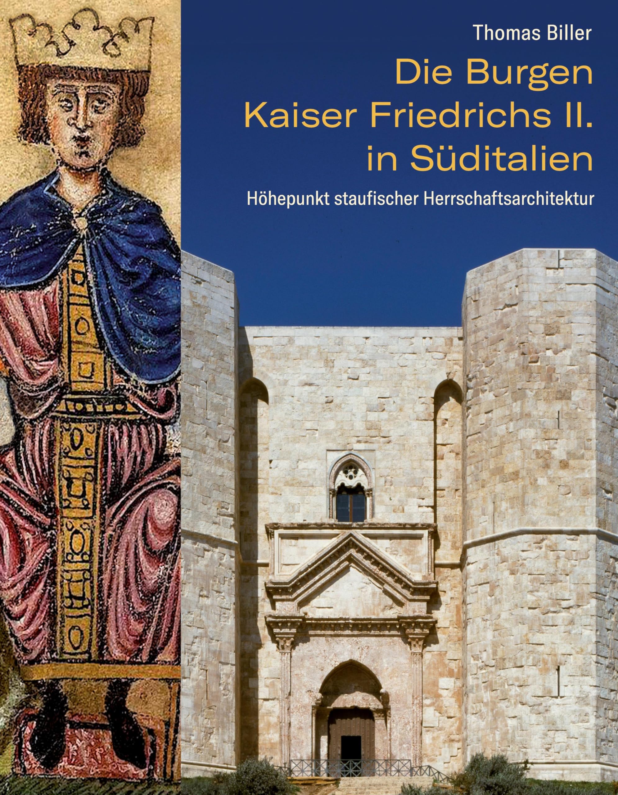 Die Burgen Kaiser Friedrichs II. in Süditalien Architecture