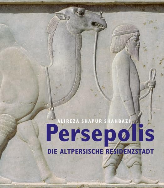 Persepolis: Die altpersische Residenzstadt Natural Sciences