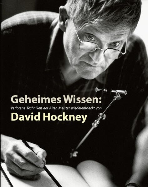 Geheimes Wissen: Verlorene Techniken der Alten Meister wiederentdeckt von David Hockney Film, Art & Culture