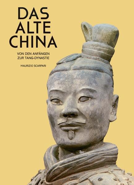 Das alte China: Von den Anfängen zur Tang-Dynastie Politics & History
