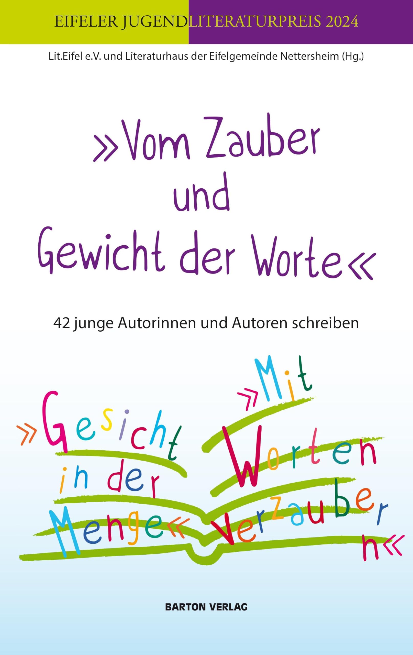 »Vom Zauber und Gewicht der Worte«: 42 junge Autorinnen und Autoren schreiben Contemporary literature