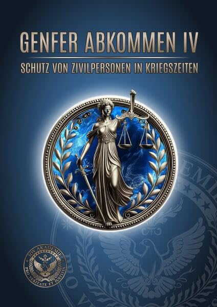 Genfer Abkommen IV: Schutz von Zivilpersonen in Kriegszeiten Law