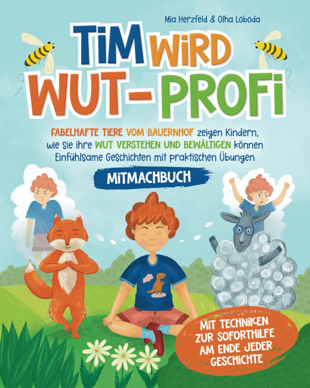 Tim wird Wut-Profi - Fabelhafte Tiere vom Bauernhof zeigen Kindern, wie sie ihre Wut verstehen und bewältigen können - Einfühlsame Geschichten mit ... zur Soforthilfe am Ende jeder Geschichte! Manga