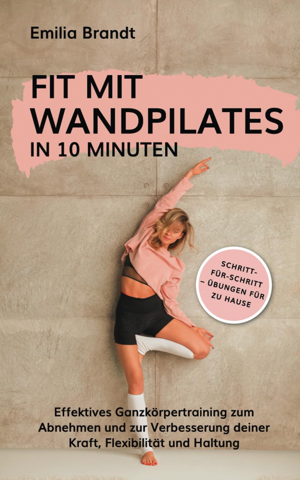 Fit mit Wandpilates in 10 Minuten | Schritt-für-Schritt Übungen für zu Hause | Effektives Ganzkörpertraining zum Abnehmen und zur Verbesserung deiner Kraft, Flexibilität und Haltung Film, Art & Culture