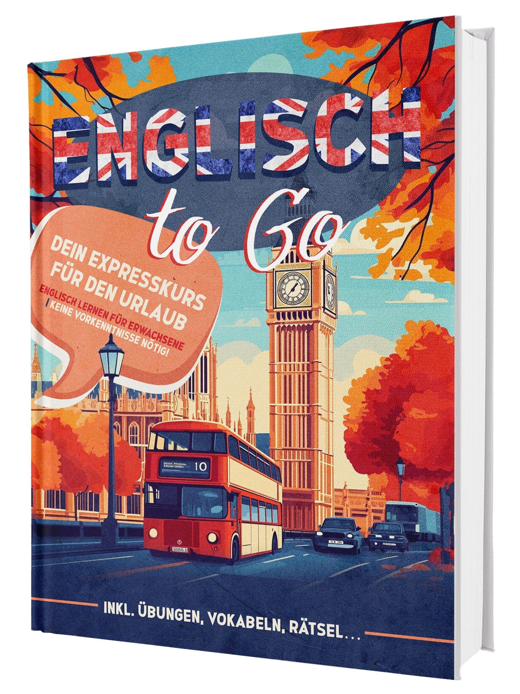 Englisch To Go: Dein Expresskurs für den Urlaub - Englisch lernen für Erwachsene - Ideal für Einsteiger | Inkl. Übungen, Vokabelliste, Rätsel.. Social Sciences