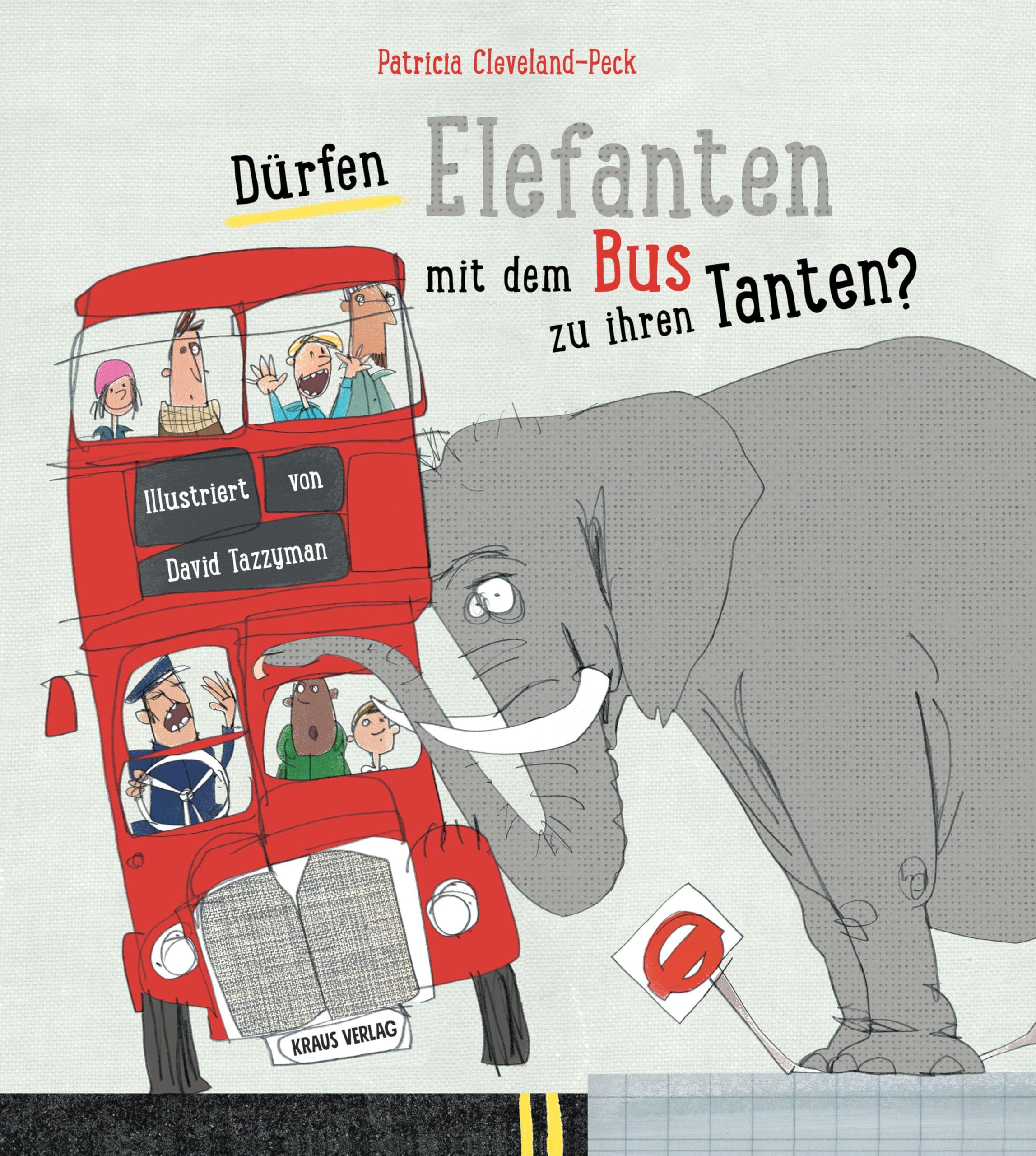 Dürfen Elefanten mit dem Bus zu ihren Tanten? Children's books